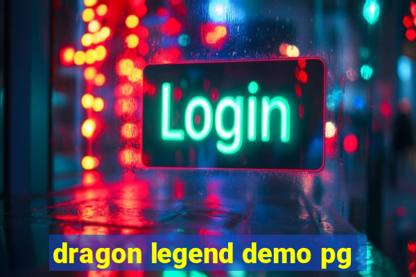 dragon legend demo pg